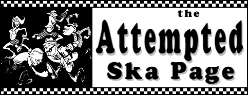 The Attempted Ska Page!
